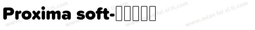 Proxima soft字体转换